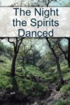 Paperback The Night the Spirits Danced Book