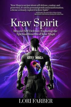 Paperback Krav Spirit: Beyond Self Defense: Exploring the Spiritual Benefits of Krav Maga Book