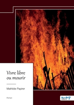 Paperback Vivre libre ou mourir [French] Book