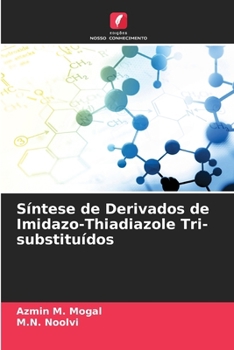 Paperback Síntese de Derivados de Imidazo-Thiadiazole Tri-substituídos [Portuguese] Book