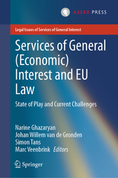 Services of General (Economic) Interest and EU Law: State of Play and Current Challenges (Legal Issues of Services of General Interest)