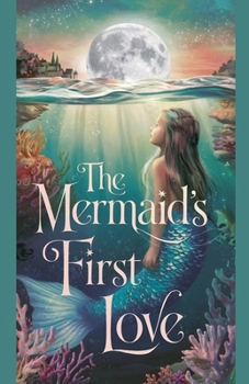 Paperback The Mermaid's First Love Book