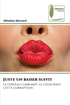 Paperback Juste un baiser suffit [French] Book