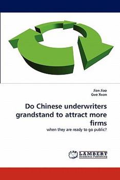 Paperback Do Chinese underwriters grandstand to attract more firms Book