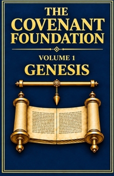 Paperback The Covenant Foundation; Volume 1 Genesis Book