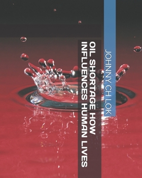 Paperback Oil Shortage How Influences Human Lives Book