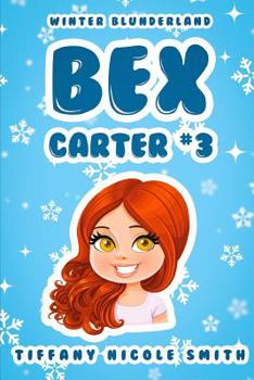 Paperback Bex Carter 3: Winter Blunderland Book