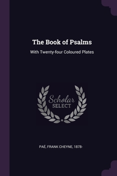 Paperback The Book of Psalms: With Twenty-four Coloured Plates Book