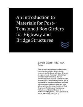 Paperback An Introduction to Materials for Post-Tensioned Box Girders for Highway and Bridge Structures Book