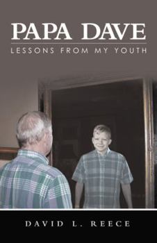 Paperback Papa Dave: Lessons from My Youth Book