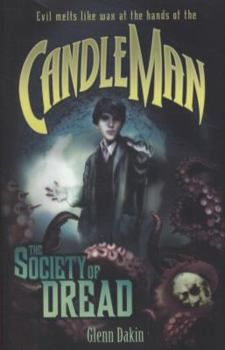 Candle Man: The Society of Dread - Book #2 of the Candle Man