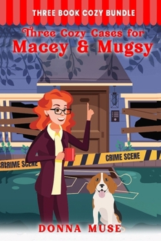 Three Cozy Cases for Macey & Mugsy