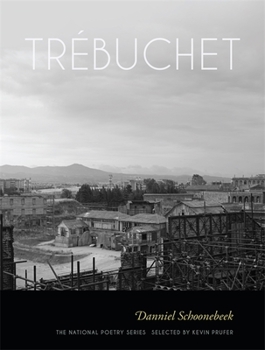 Trébuchet: Poems - Book  of the National Poetry Series