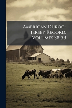 Paperback American Duroc-jersey Record, Volumes 38-39 Book