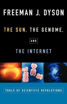 Paperback The Sun, the Genome, and the Internet: Tools of Scientific Revolutions Book