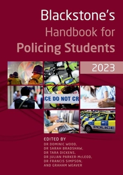 Paperback Blackstone's Handbook for Policing Students 2023 Book