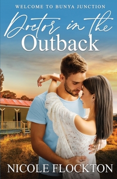 Paperback Doctor in the Outback (Welcome to Bunya Junction) Book