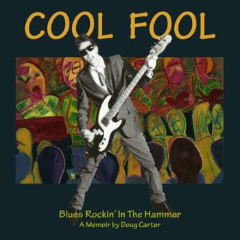 Paperback Cool Fool: Blues Rockin' in the Hammer Book