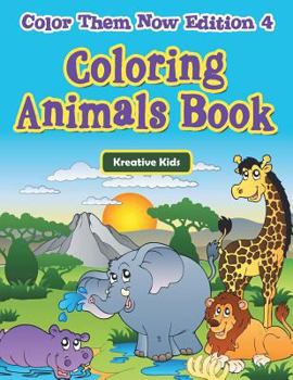 Paperback Coloring Animals Book - Color Them Now Edition 4 Book