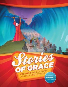 Spiral-bound Stories of Grace Children's Curriculum V3: Objects and Animals Used by God Book