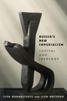 Paperback Russia's New Imperialism: Capital and Ideology Book