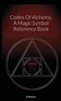 Paperback Codes Of Alchemy, A Magic Symbol Reference Book