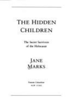 Hardcover The Hidden Children: Secret Survivors of the Holocaust Book
