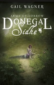 Army of Sorrow - Book #1 of the Donegal Sidhe