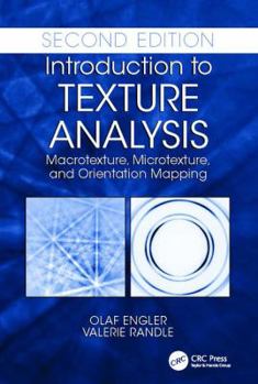 Hardcover Introduction to Texture Analysis: Macrotexture, Microtexture, and Orientation Mapping, Second Edition Book