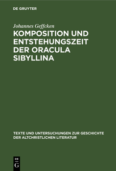 Hardcover Komposition Und Entstehungszeit Der Oracula Sibyllina [German] Book