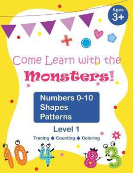 Paperback Come Learn with the Monsters! (Level 1) - Numbers 0-10, Shapes, Patterns: Black and White Version, Large and Cute Images, Ages 3-7, Toddlers Book