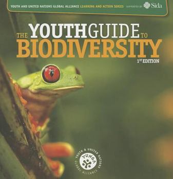 Paperback Youth Guide to Biodiversity (Youth and United Nations Global Alliance Learning and Action) Book