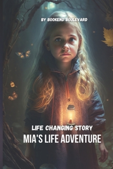 Paperback Mia's Life Adventure: Life changing story Book