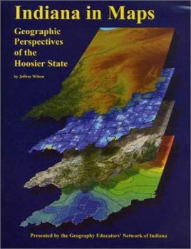 Paperback Indiana in Maps: A Geographic Perspective of the Hoosier State Book