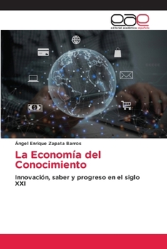 La Economía del Conocimiento (Spanish Edition)