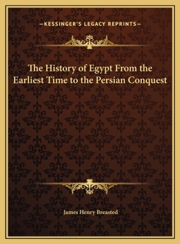 A History of Egypt from the Earliest Times to the Persian Conquest