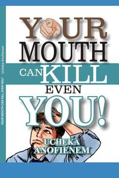 Paperback Your Mouth Can Kill Even You Book