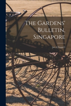 Paperback The Gardens' Bulletin, Singapore; [ser.4]: Suppl.3 Book