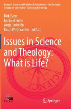 Paperback Issues in Science and Theology: What Is Life? Book