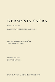 Hardcover Die Bamberger Bischöfe Von 1693 Bis 1802. Das Exemte Bistum Bamberg 4 [German] Book