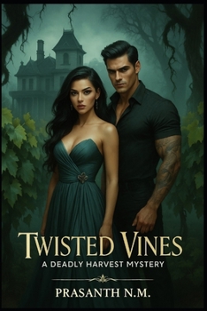 TWISTED VINES: A Deadly Harvest Mystery