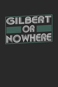 Paperback Gilbert or nowhere: 6x9 - notebook - dot grid - city of birth Book