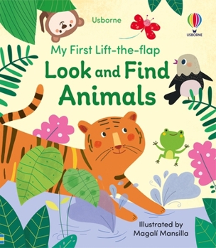 My First Lift-The-Flap Look and Find Animals