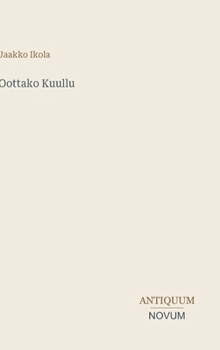 Oottako Kuullu (Finnish Edition)