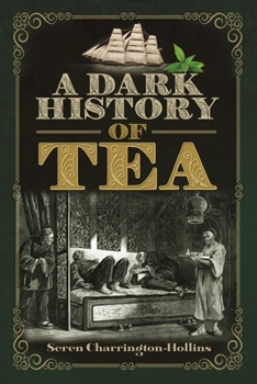 Paperback A Dark History of Tea Book