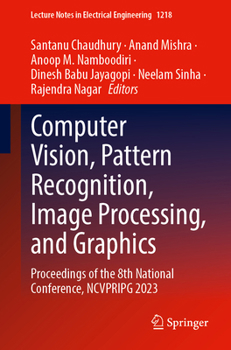 Computer Vision, Pattern Recognition, Image Processing, and Graphics: Proceedings of the 8th National Conference, Ncvpripg 2023