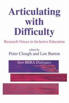 Paperback Articulating with Difficulty: Research Voices in Inclusive Education Book