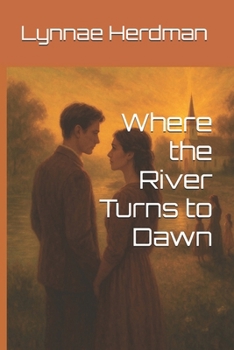 Paperback Where the River Turns to Dawn Book