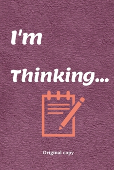 Paperback I'm thinking: is a Notebook for your ideas and plans that you want to achieve and how you can do it step by step Book