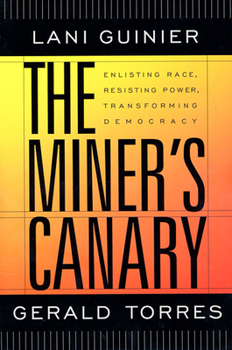 The Miner's Canary: Enlisting Race, Resisting Power, Transforming Democracy (The Nathan I. Huggins Lectures) - Book  of the Nathan I. Huggins Lectures